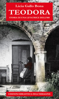 9788863913620 - Teodora. Storia di una levatrice dell'800