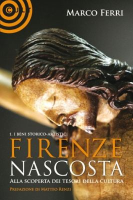 9788863920437 - Firenze nascosta... Alla scoperta dei tesori della cultura