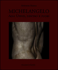 9788863940855 - Michelangelo, inside and outside the Uffizi