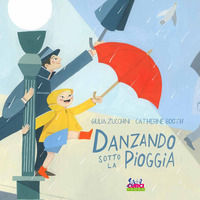 9788863954494 - Danzando sotto la pioggia. Ediz. a colori
