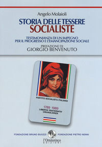 9788864000794 - Storia delle tessere socialiste. Testimonianza di un impegno per il progresso e l'emancipazione sociale