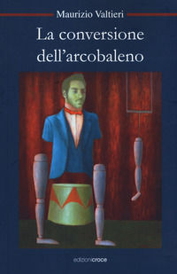 9788864023618 - La conversione dell'arcobaleno