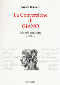 9788864023762 - La conversione di Giano. Dialoghi con l'altro e l'oltre