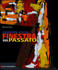 9788864030326 - Giuseppe Ciccia. Finestra sul passato. Ediz. italiana e inglese