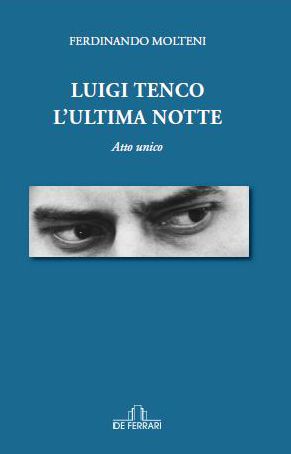 9788864054148 - Luigi Tenco. L'ultima notte. Atto unico
