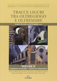 9788864055183 - Tracce liguri tra oltregioco e oltremare. Atti del Convegno internazionale di studi