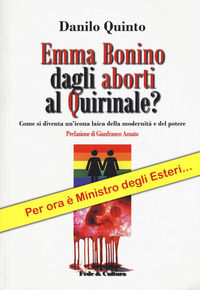 9788864091150 - Emma Bonino dagli aborti al Quirinale? Come si diventa un'icona laica dellla modernità e del potere