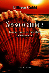 9788864093000 - Sesso o amore l'importanza dell'identità psicosessuale