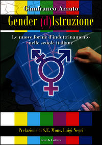 9788864093642 - Gender (d)istruzione. Le nuove forme d'indrottinamento nelle scuole italiane