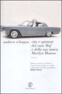 9788864111902 - Vita e opinioni del cane Maf e della sua amica Marilyn Monroe