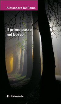 9788864290126 - Il primo passo nel bosco