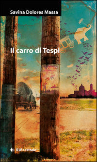 9788864291734 - Il carro di Tespi