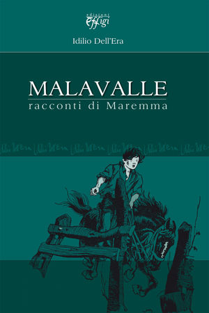 9788864330433 - Malavalle. Racconti di Maremma