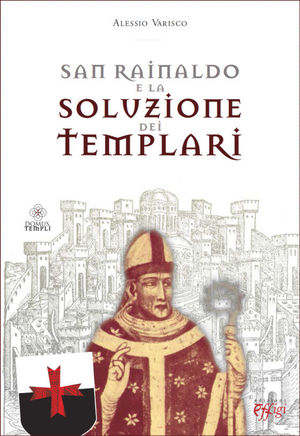 9788864332727 - San Rainaldo e la soluzione dei Templari