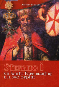 9788864335889 - Stefano I un santo papa martire e il suo ordine