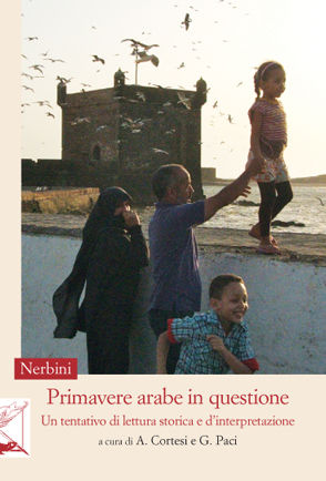 9788864340685 - Primavere arabe in questione. Un tentativo di lettura storica e d'interpretazione