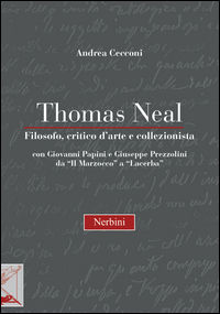 9788864341064 - Thomas Neal. Filosofo, critico d'arte e collezionista