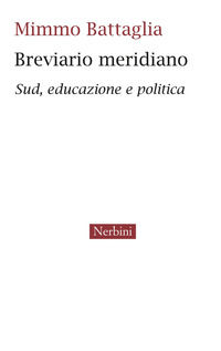 9788864344157 - Breviario meridiano. Sud, educazione e politica