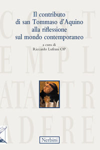 9788864344409 - Il contributo di san Tommaso d'Aquino alla riflessione sul mondo contemporaneo