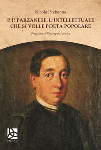 9788864362823 - P. P. Parzanese: l'intellettuale che si volle poeta popolare