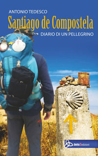 9788864366944 - Santiago de compostela. Diario di un pellegrino