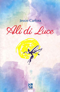 9788864368900 - Ali di luce