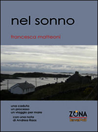 9788864384399 - Nel sonno. Una caduta, un processo, un viaggio per mare