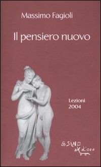 9788864430096 - Il pensiero nuovo. Lezioni 2004