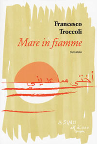 9788864435497 - Mare in fiamme