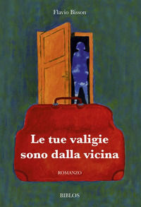 9788864481234 - Le tue valigie sono dalla vicina