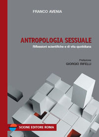 9788864510354 - Antropologia sessuale. Riflessioni scientifiche e di vita quotidiana
