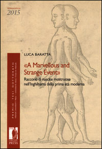 9788864533445 - «A marvellous and strange event». Racconti di nascite mostruose nell'Inghilterra della prima età moderna