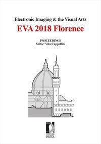 9788864537061 - Electronic Imaging & the Visual Arts. EVA 2018 Florence. Florence (9-10 May 2018). Ediz. italiana e inglese
