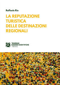 9788864582009 - La reputazione turistica delle destinazioni regionali