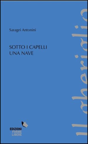 9788864590110 - Sotto i capelli una nave