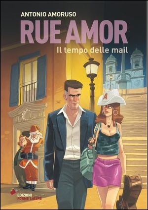 9788864590332 - Rue Amor. Il tempo della mail
