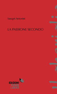 9788864590738 - La passione secondo