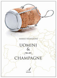 9788864625119 - Uomini & champagne