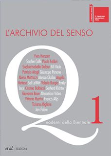 9788864630014 - Quaderni della biennale. Vol. 1: L'archivio del senso.