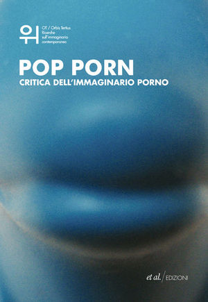 9788864630151 - Pop porn. Critica dell'immaginario porno