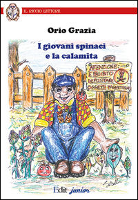 9788864642512 - I giovani spinaci e la calamita