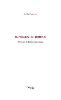 9788864643878 - Il presente fiorisce