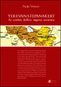 9788864662640 - Yerevan/Stepanakert. Ai confini dell'ex impero sovietico