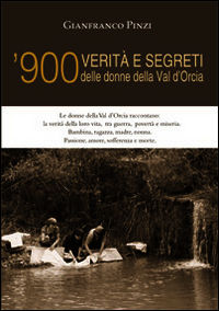 9788864662794 - '900 verità e segreti delle donne della Val d'Orcia
