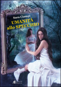 9788864663845 - Umanità allo specchio