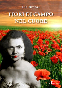 9788864666846 - Fiori di campo nel cuore