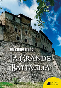 9788864667683 - La grande battaglia