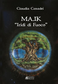 9788864668048 - MA.IK. Iridi di fuoco