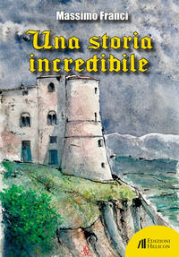 9788864668352 - Una storia incredibile