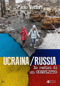 9788864668758 - Ucraina / Russia. Le radici di un conflitto